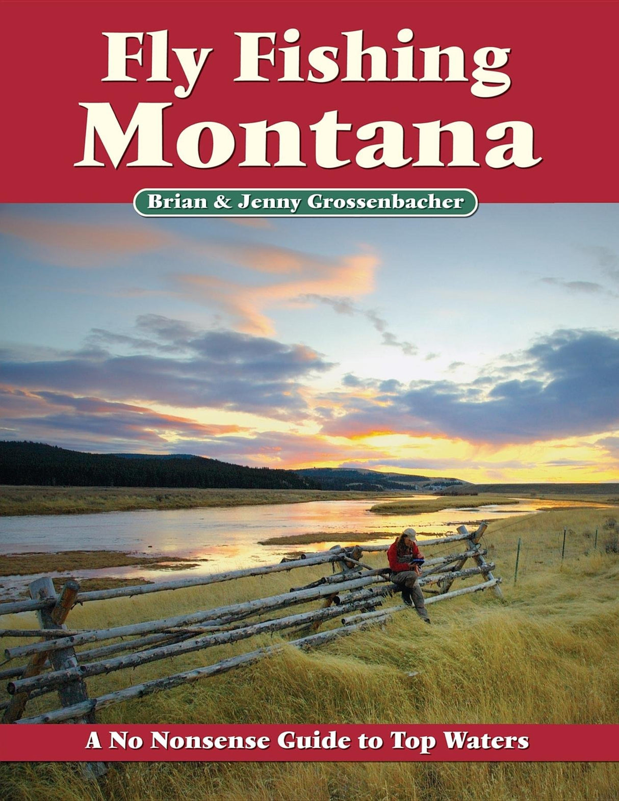 Fly Fishing Montana: A No Nonsense Guide by Brian & Jenny Grossenbacher image 0