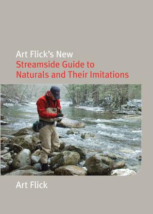 Art Flick's New Streamside Guide to Naturals and Their Imitations image 0