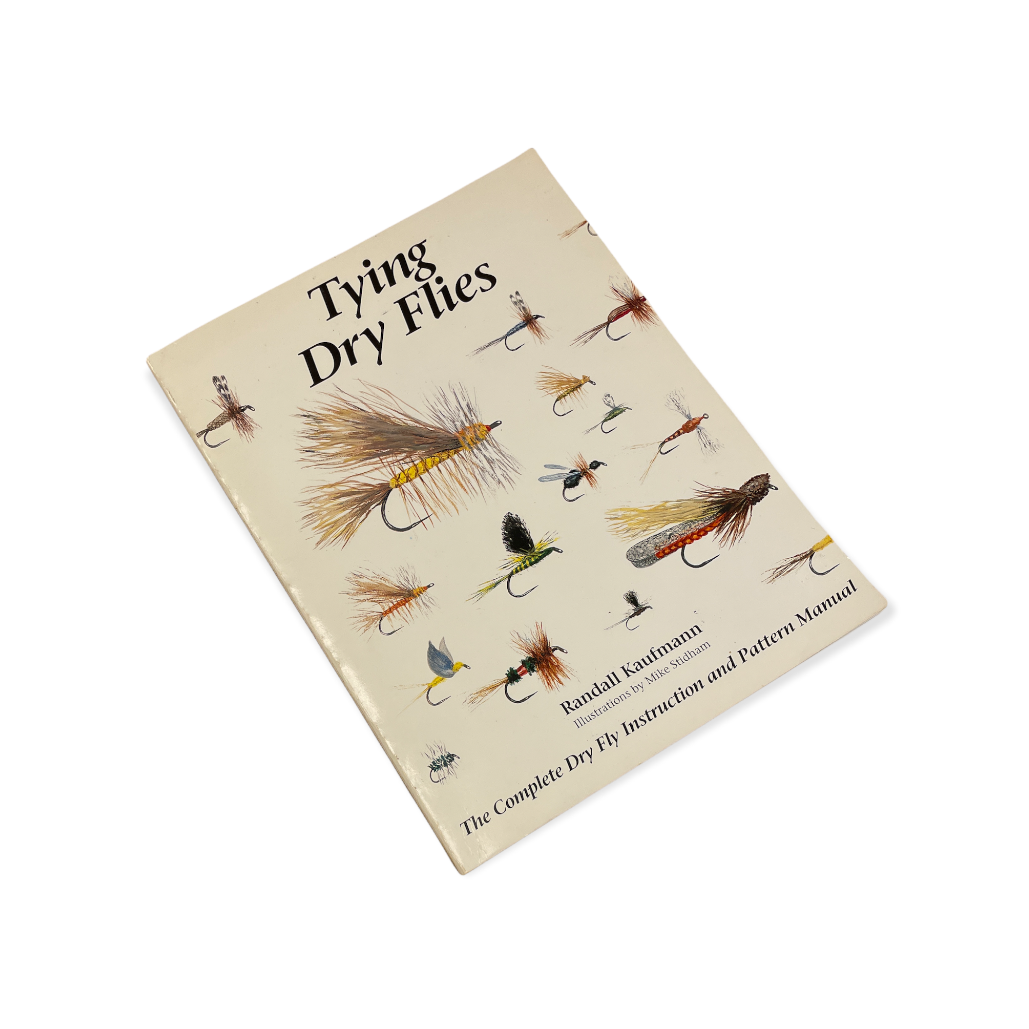 Tying Dry Flies By Randall Kaufmann Illustrations by Mike