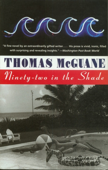 Ninety-Two in the Shade by Tom McGuane image 0