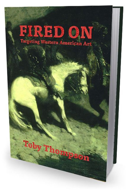 FIRED ON: Targeting Western American Art by Toby Thompson image 0