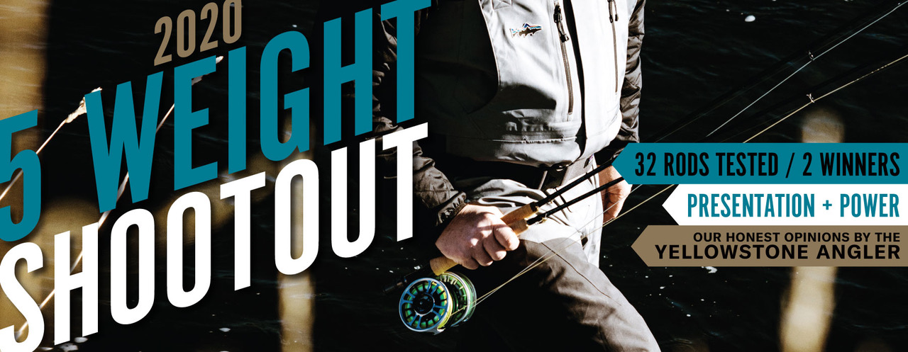 2020 5 Weight Shootout » Yellowstone Angler - Best Five Weight Rods